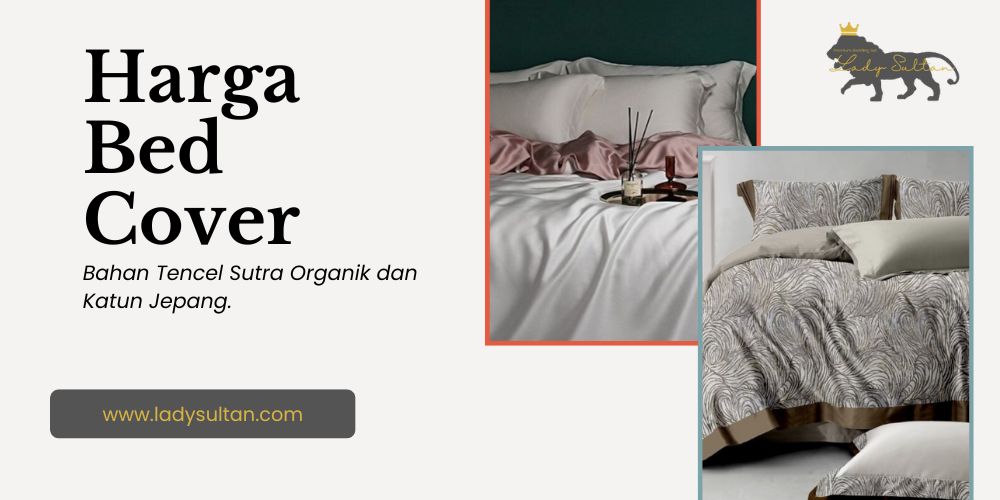 Harga Bed Cover dan Sprei Bahan Tencel dan Katun Jepang